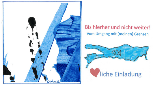 Grafik mit blauen und schwarzen Farbstrichen links und rechts daneben Text 'Bis hierher und nicht weiter! Vom Umgang mit (meinen) Grenzen' und darunter 'liche Einladung' mit einem roten Herz als Ersatz für den Anfang des Wortes.